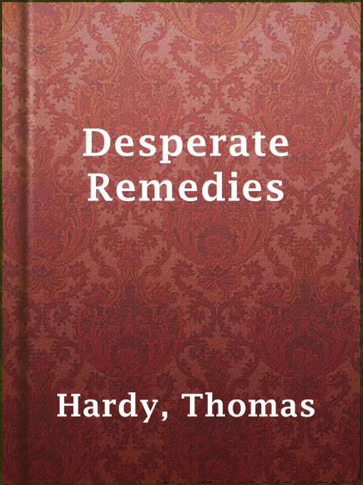 Title details for Desperate Remedies by Thomas Hardy - Available